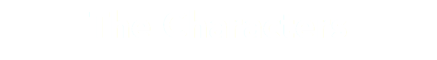 The Characters